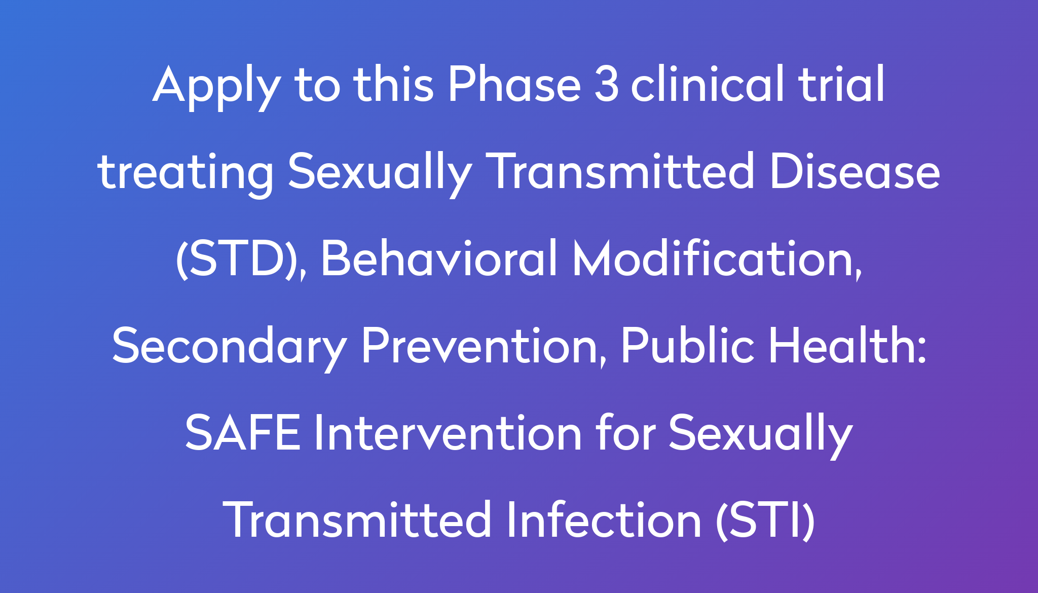 Safe Intervention For Sexually Transmitted Infection Sti Clinical Trial 2023 Power 5950